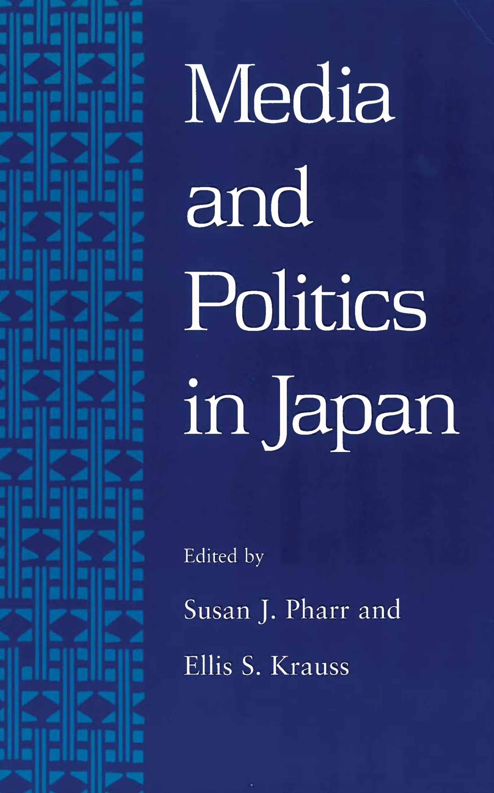 Media and Politics in Japan: Media & Pol in Japan Paper Media & Communication