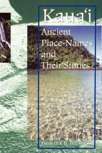 Kaua'i: Ancient Place-names and Their Stories (Latitude 20 Books) book