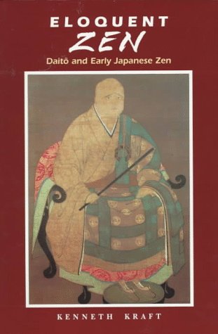 Eloquent Zen: Daito and Early Japanese Zen Philosophy