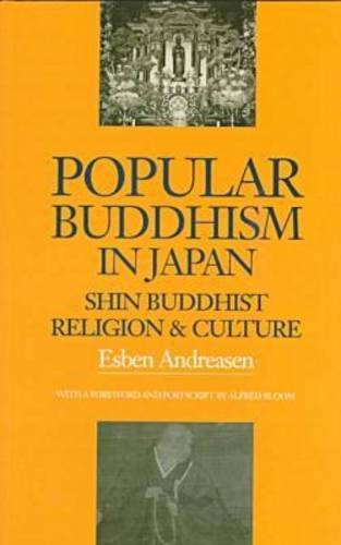 Popular Buddhism in Japan: Shin Buddhist Religion & Culture: Shin Buddhist Religion and Culture (Latitude 20 Books (Paperback)) Religion & Esotericism