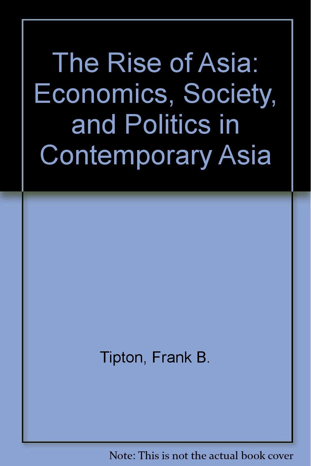 The Rise of Asia: Economics, Society, and Politics in Contemporary Asia Social Sciences