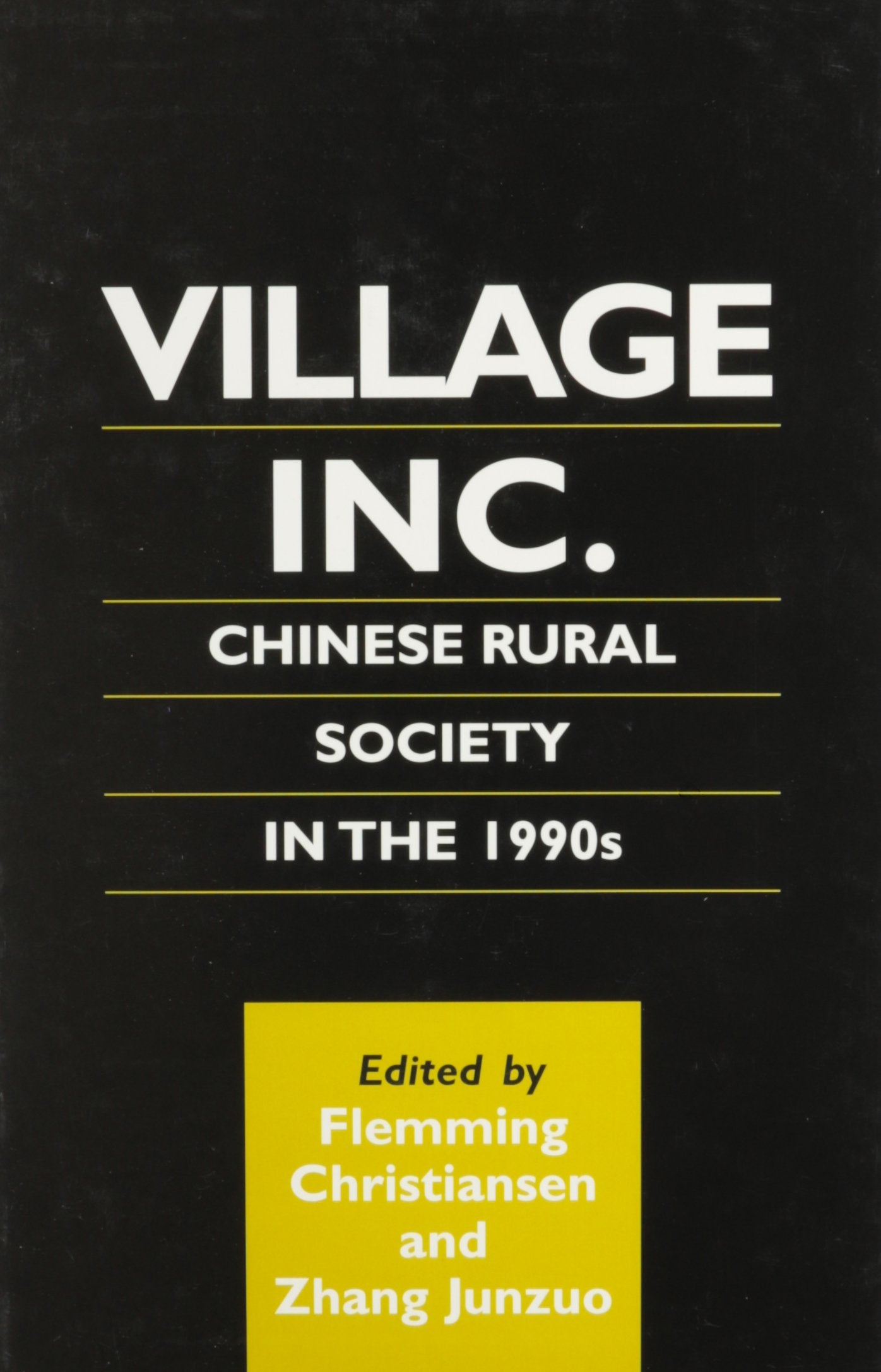 Village, Inc.: Chinese Rural Society in the 1990s (Chinese Worlds) Social Sciences