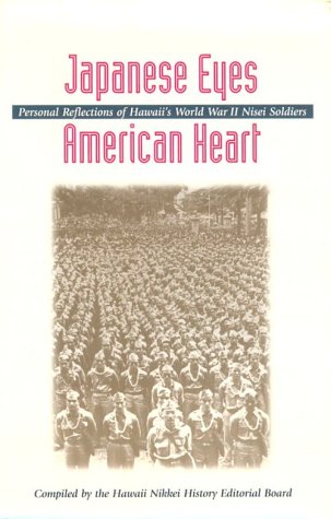 Japanese Eyes . . . American Heart: Personal Reflections of Hawaii's World War II Nisei Soldiers Social Sciences