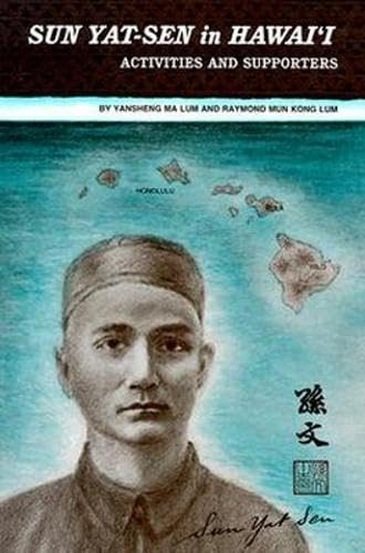 Sun Yat-Sen in Hawaii: Activities and Supporters Memories