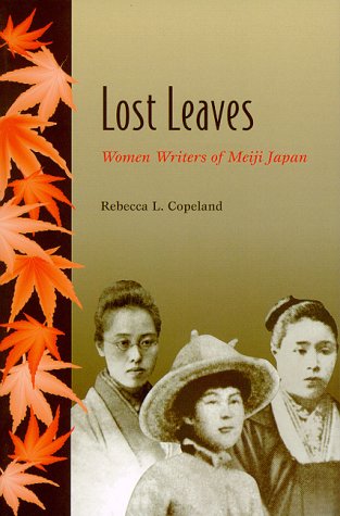 Lost Leaves: Women Writers of Meiji Japan Books