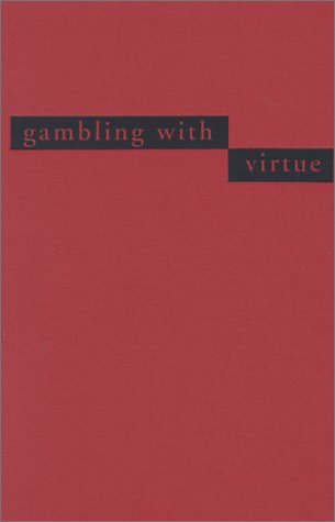 Gambling With Virtue: Japanese Women and the Search for Self in a Changing Nation Books
