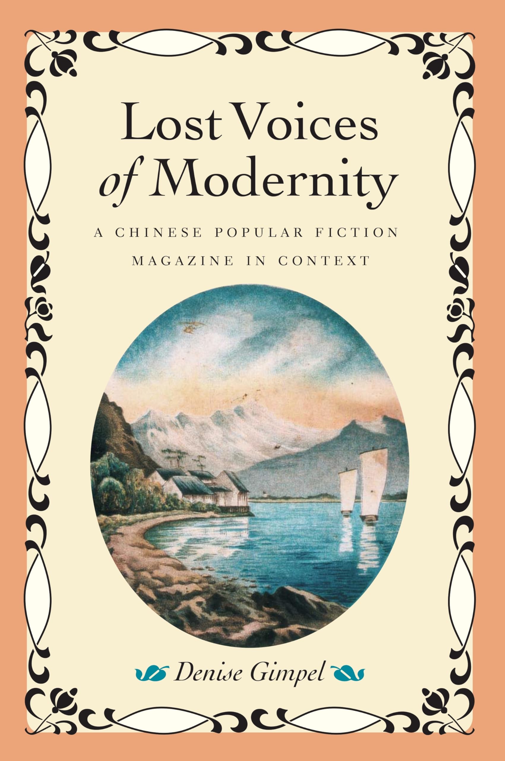 Lost Voices of Modernity: A Chinese Popular Fiction Magazine in Context Contemporary literature