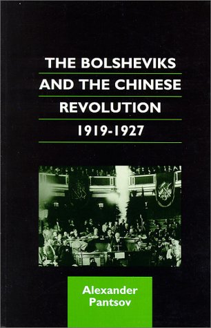 The Bolsheviks and the Chinese Revolution 1919-1927 (Chinese Worlds) Social Sciences