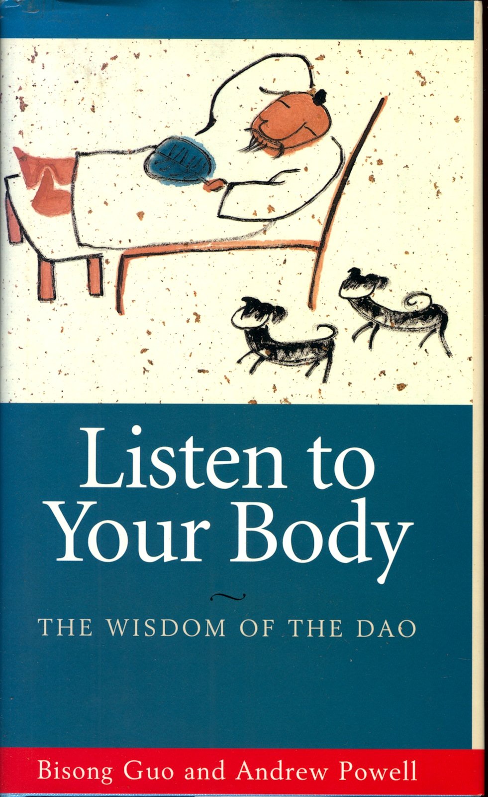 Listen to Your Body: The Wisdom of the Dao Medicine
