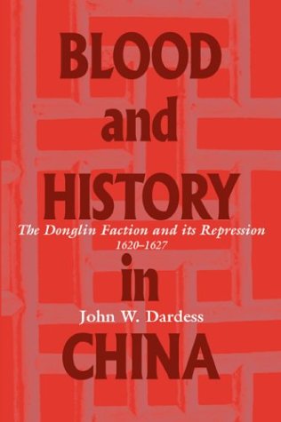 Dardess: Blood & History in China C Politics & History
