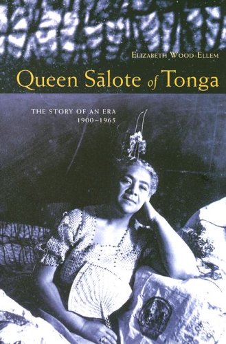 Queen Salote of Tonga: The Story of an Era, 1900-65 book