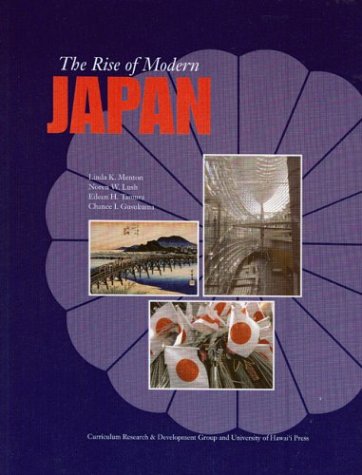 The Rise of Modern Japan (Curriculum on Asian and Pacific History, Bk. 2) Politics & History