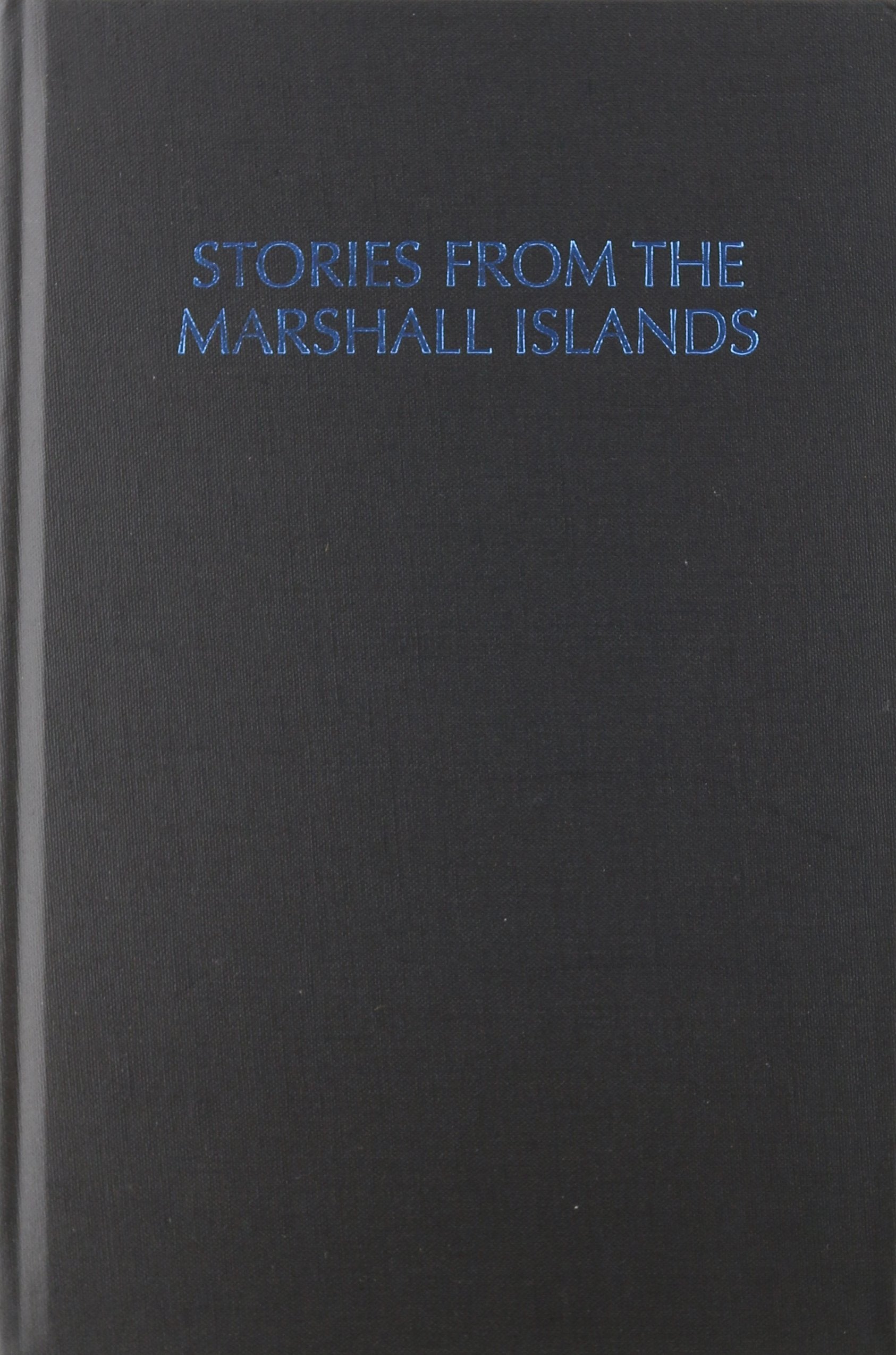 Stories from the Marshall Islands: Bwebwenato Jan Aelon Kein (Pali Language Texts) Books