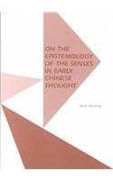 On the Epistemology of the Senses in Early Chinese Thought (MONOGRAPH OF THE SOCIETY FOR ASIAN AND COMPARATIVE PHILOSOPHY) Philosophy