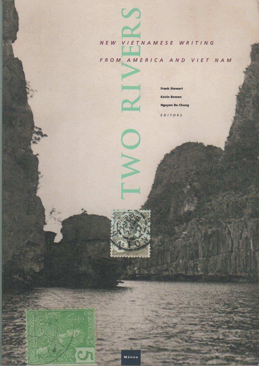 Two Rivers: New Vietnamese Writing from America and Viet Nam: New Writing from the Vietnamese Diaspora (Manoa S.: Pacific Journal of International Writing) Contemporary literature Books