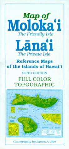 Reference Maps of the Islands of Hawai'I: Map of Moloka'I the Friendly Isle Lana'I the Private Isle Maps & Plans
