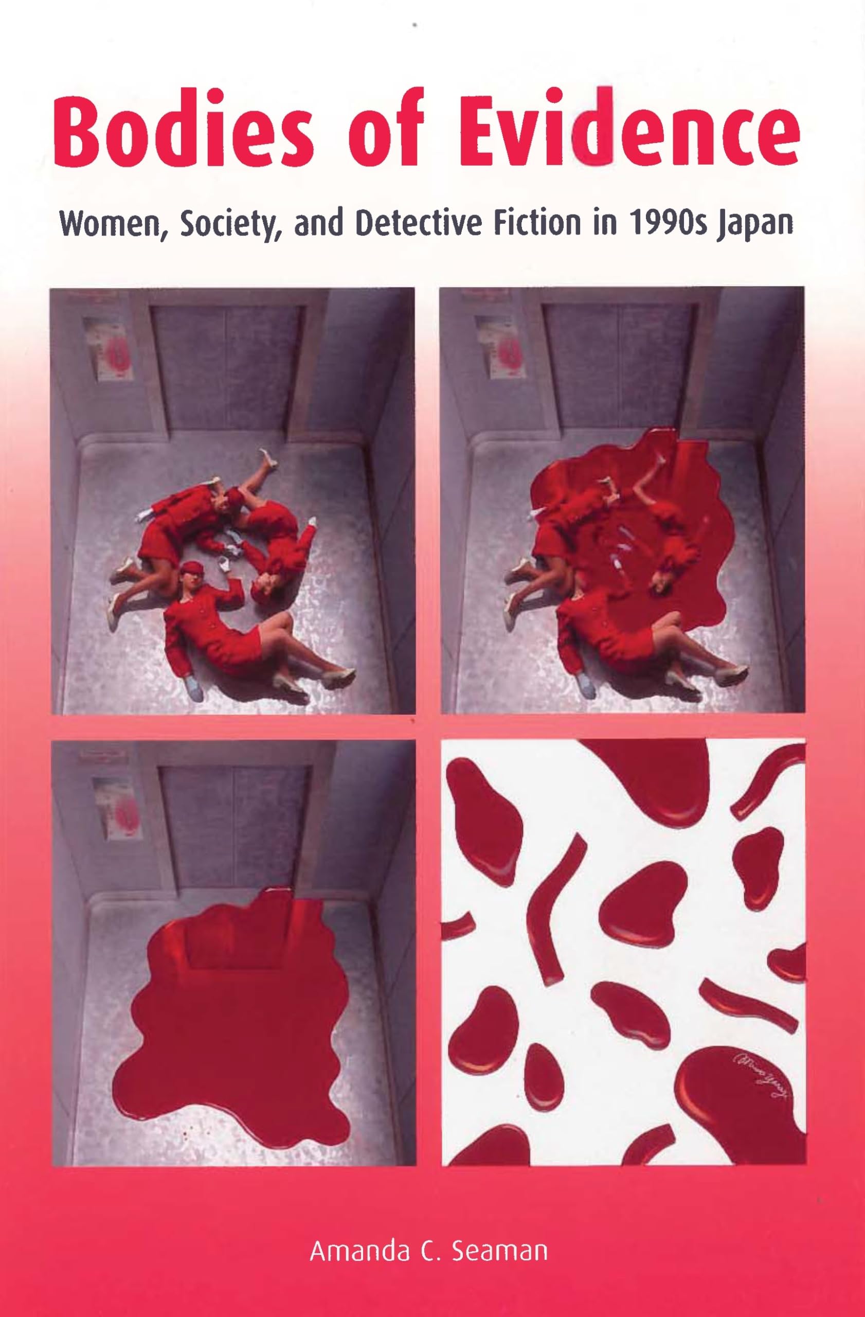 Bodies of Evidence: Women, Society, and Detective Fiction in 1990s Japan Contemporary literature Books