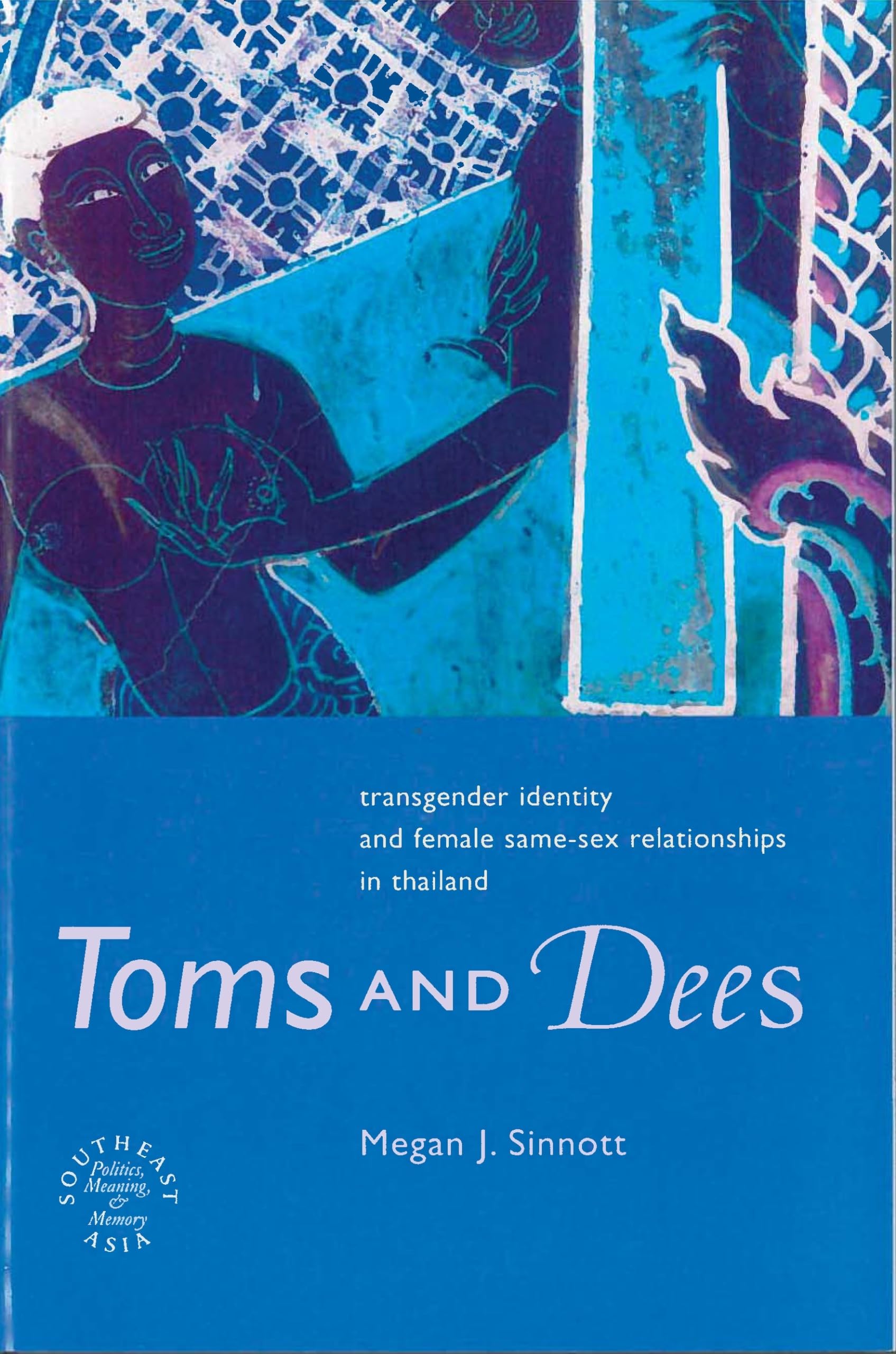 Sinnott: Toms & Dees Paper (Southeast Asia: Politics, Meaning, Memory.) Social Sciences