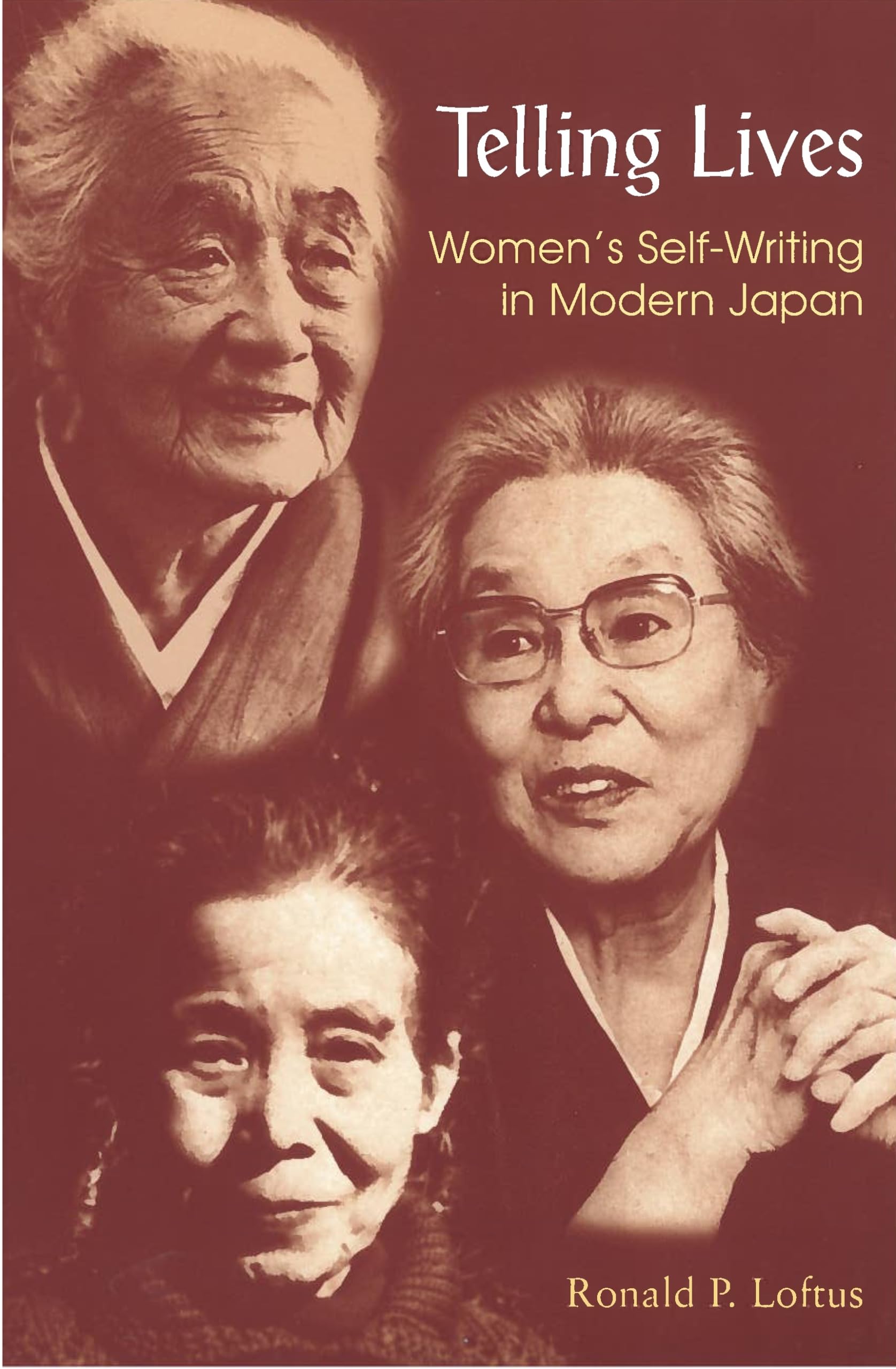 Telling Lives: Women's Self-Writing in Modern Japan Essays & Short Stories