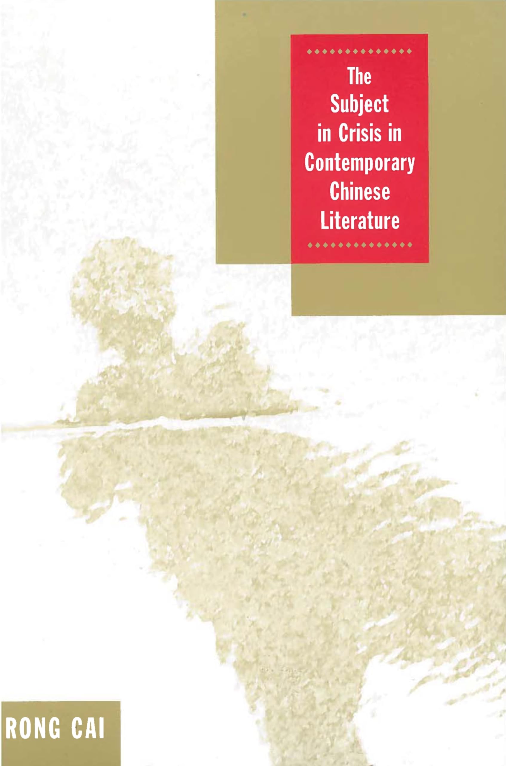 The Subject in Crisis in Contemporary Chinese Literature Contemporary literature