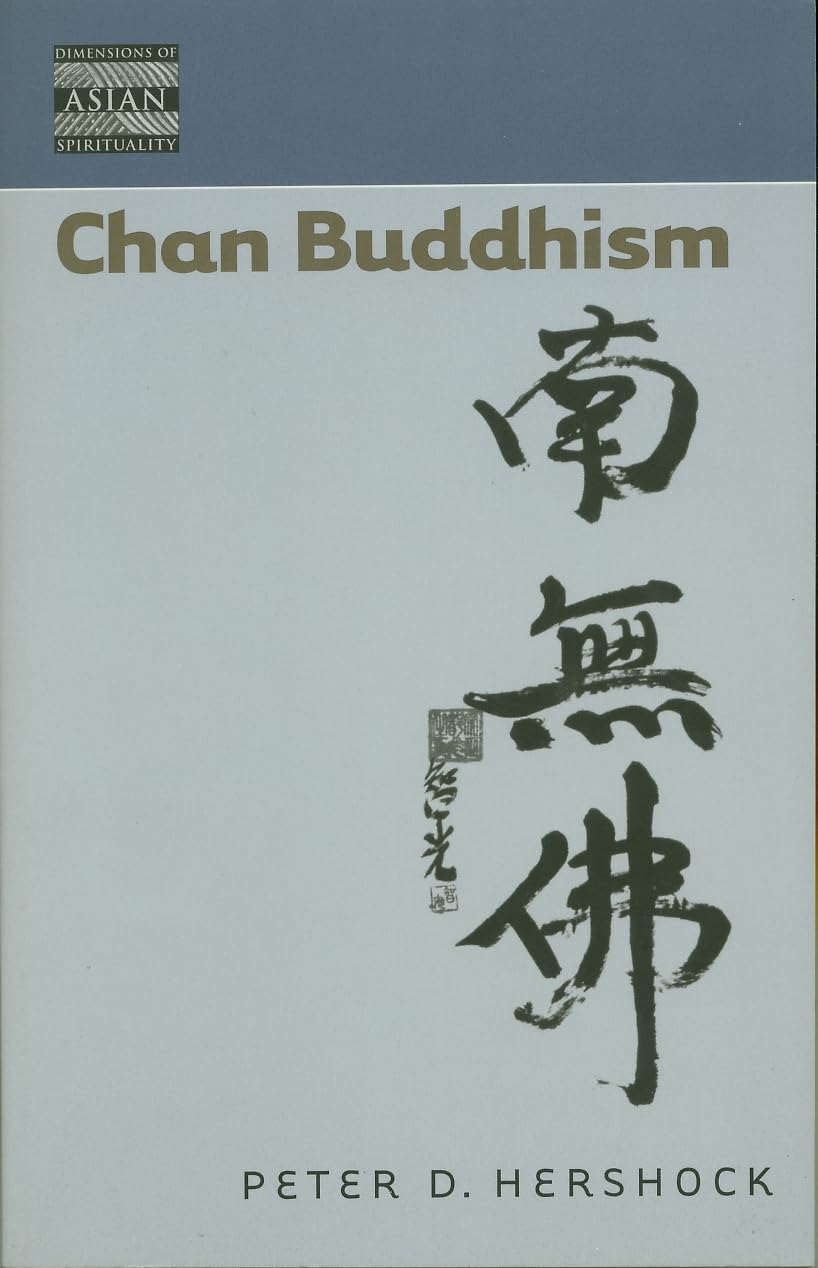 Chan Buddhism (Dimensions of Asian Spirituality, Band 2) Philosophy
