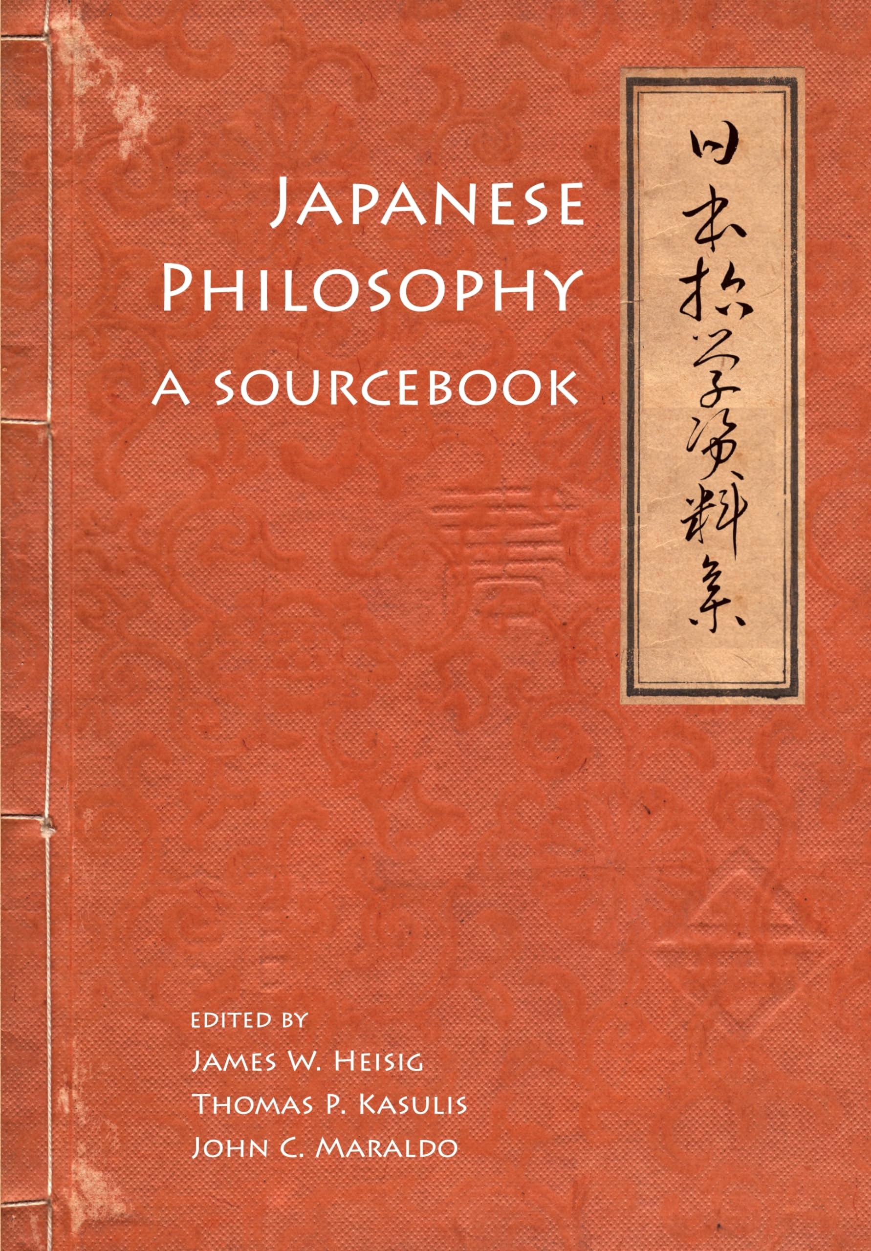 Japanese Philosophy: A Sourcebook (Nanzan Library of Asian Religion and Culture) Philosophy