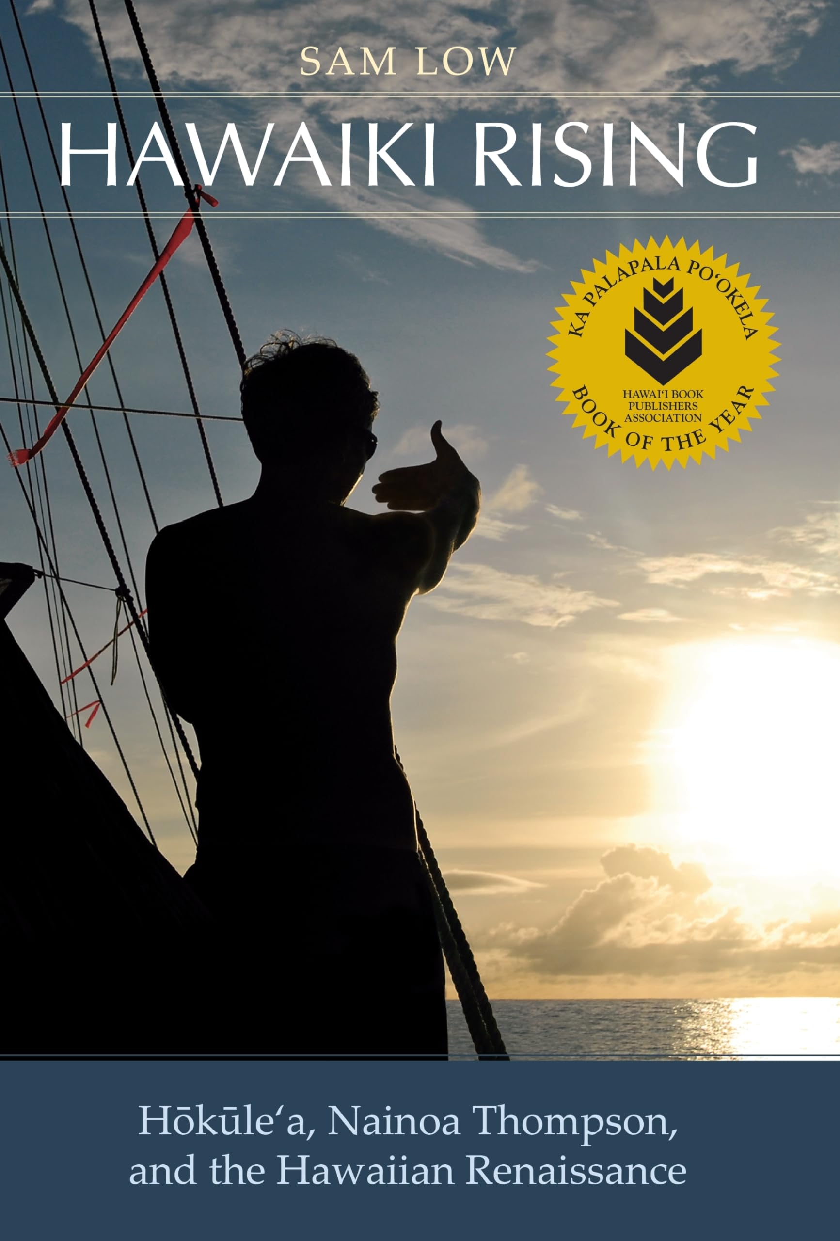 Hawaiki Rising: Hokule‘a, Nainoa Thompson, and the Hawaiian Renaissance General education