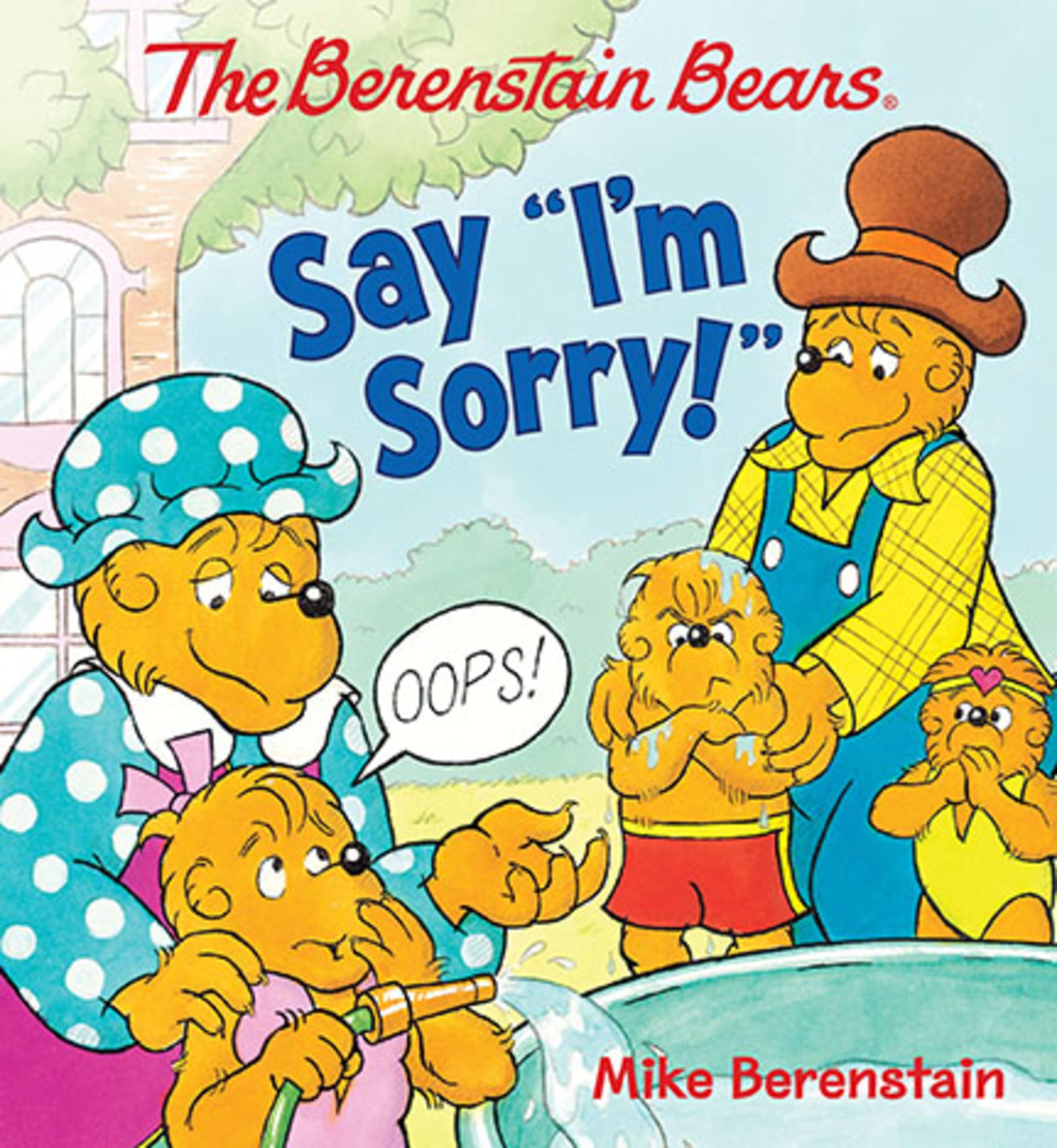 The Berenstain Bears Say "I'm Sorry!" book