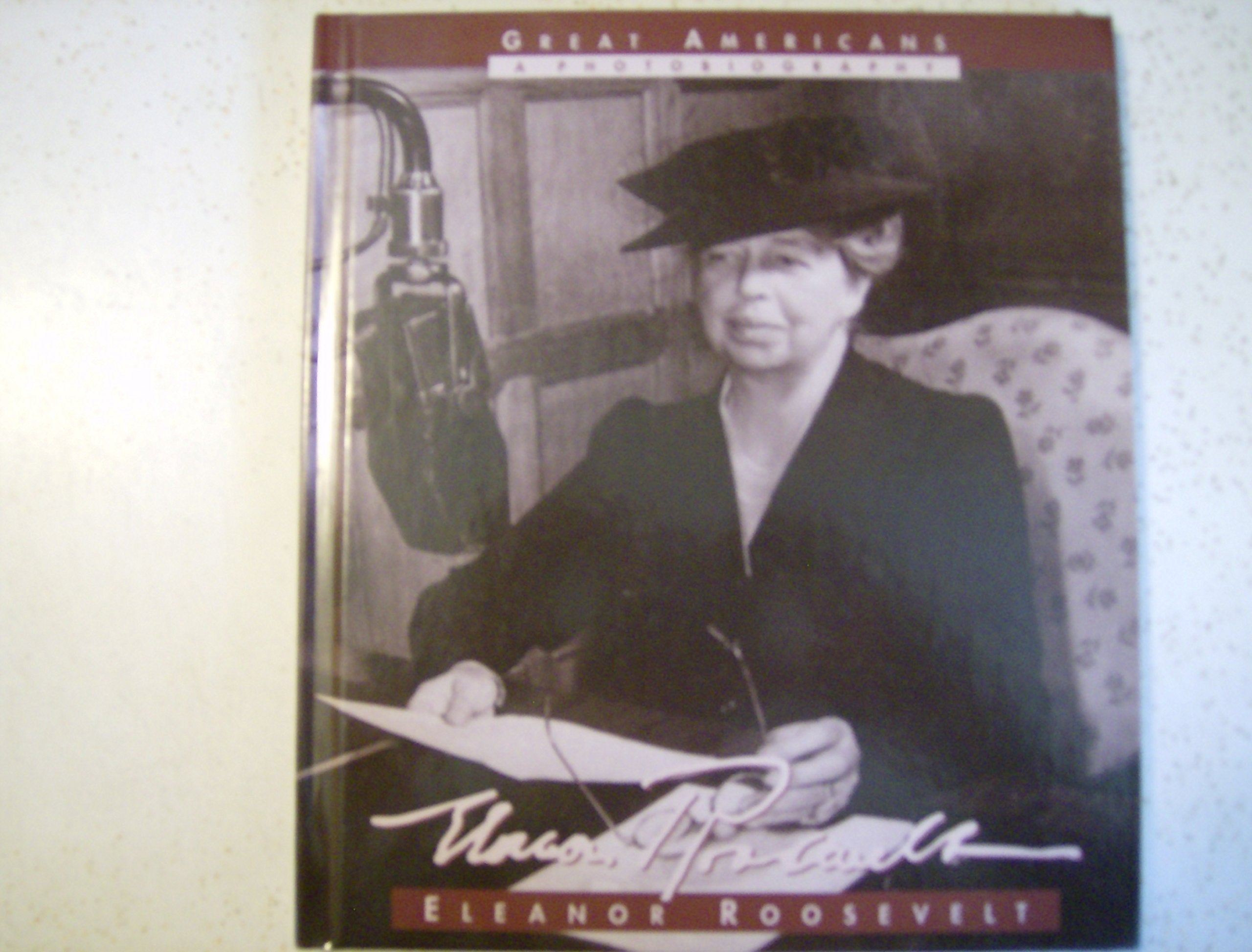Eleanor Roosevelt (Great Americans : A Photobiography) Inspiring women