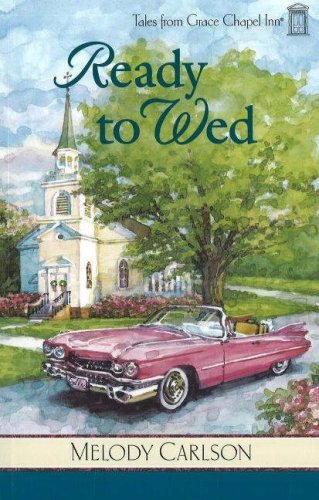 Ready to Wed (Tales from Grace Chapel Inn) Contemporary literature