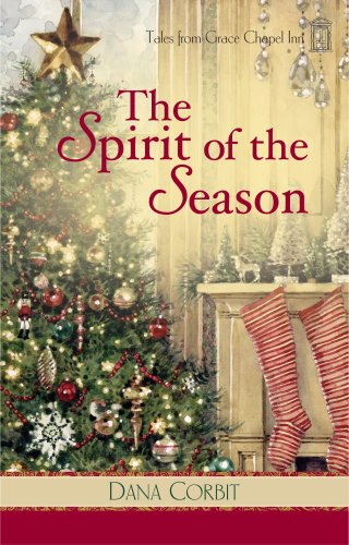 The Spirit of the Season (Tales from Grace Chapel Inn) Contemporary literature