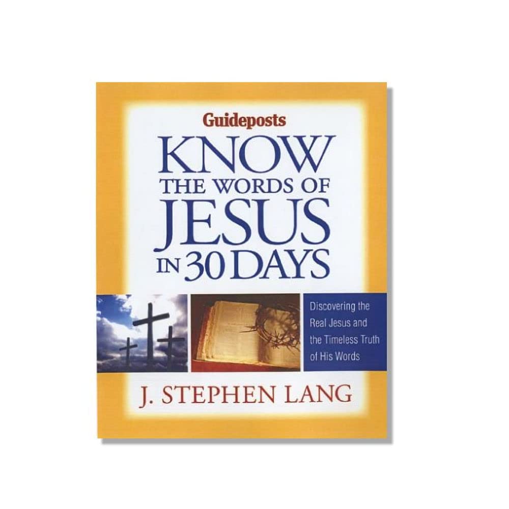 Know the Words of Jesus in 30 Days: Discover the Real Jesus and the Timeless Truth of His Words Religion & Esotericism