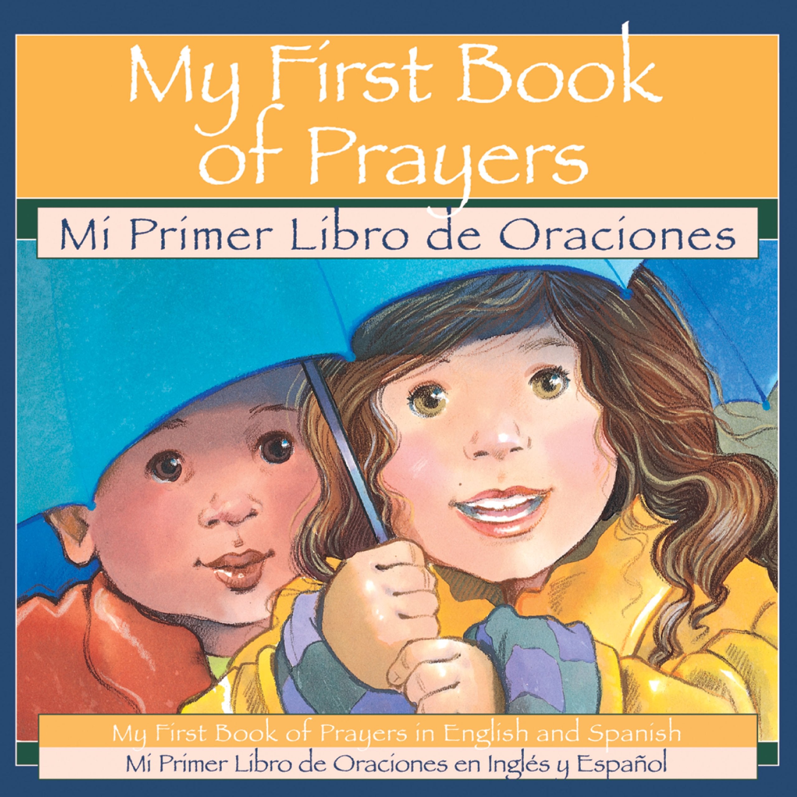 My 1st Book of Prayers: Mi Primer Libro de Oraciones: My First Book of Prayers in English and Spanish Non-fiction
