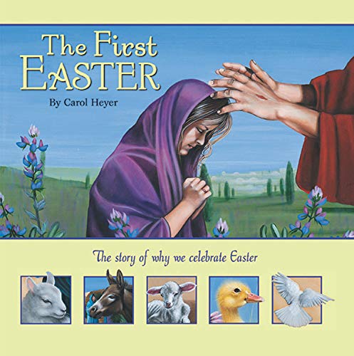 The First Easter: The Story of Why We Celebrate Easter Non-fiction