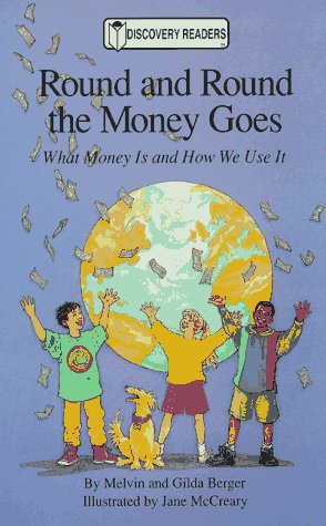 Round and Round the Money Goes: What Money Is and How We Use It Books