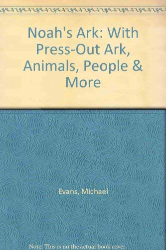 Noah's Ark: With Press-Out Ark, Animals, People & More Books