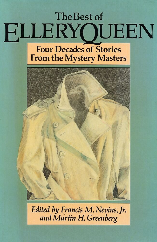 The Best of Ellery Queen: Four Decades of Stories from the Mystery Masters Detective & CSI