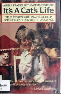 It's a Cat's Life: True Stories With Practical Help for Your Cat from Birth to Old Age Mathematics