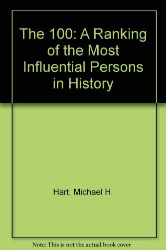The 100: A Ranking of the Most Influential Persons in History Memories