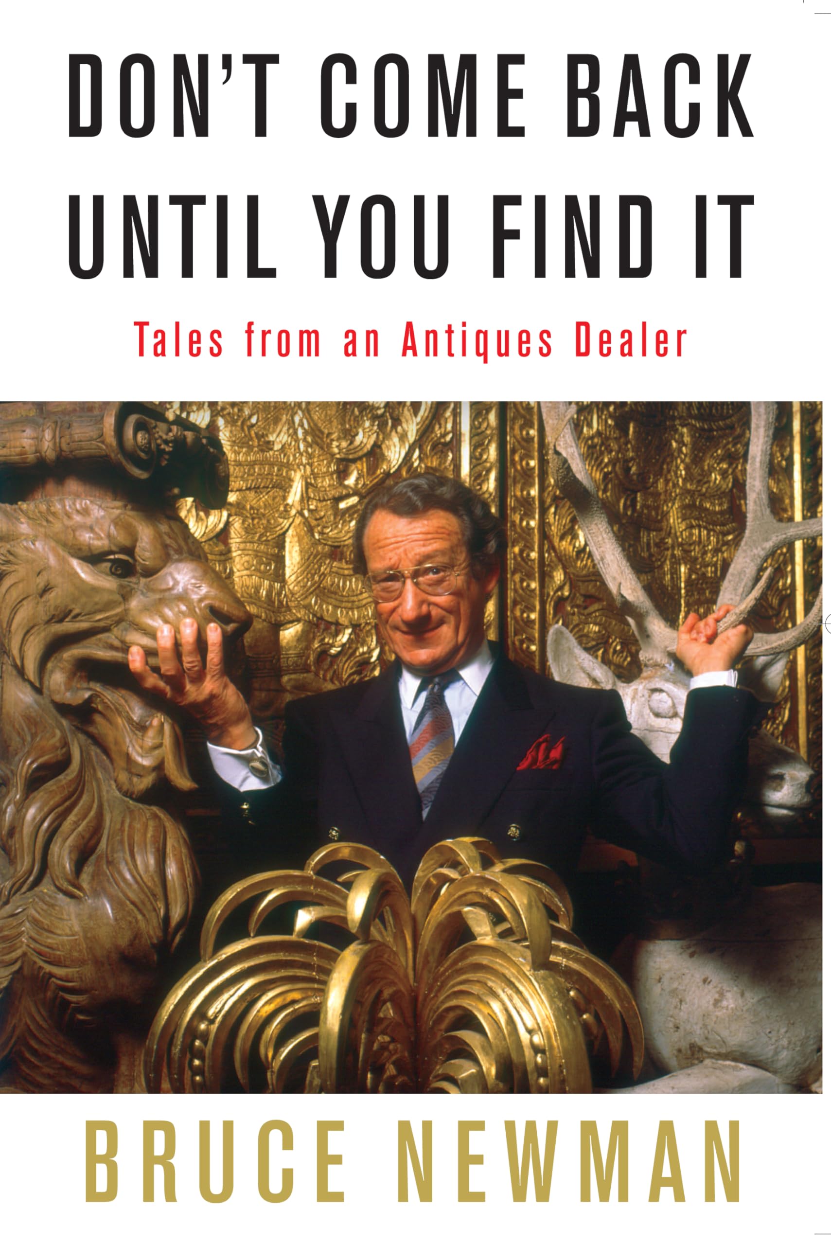 Don't Come Back Until You Find It: Tales from an Antiques Dealer book