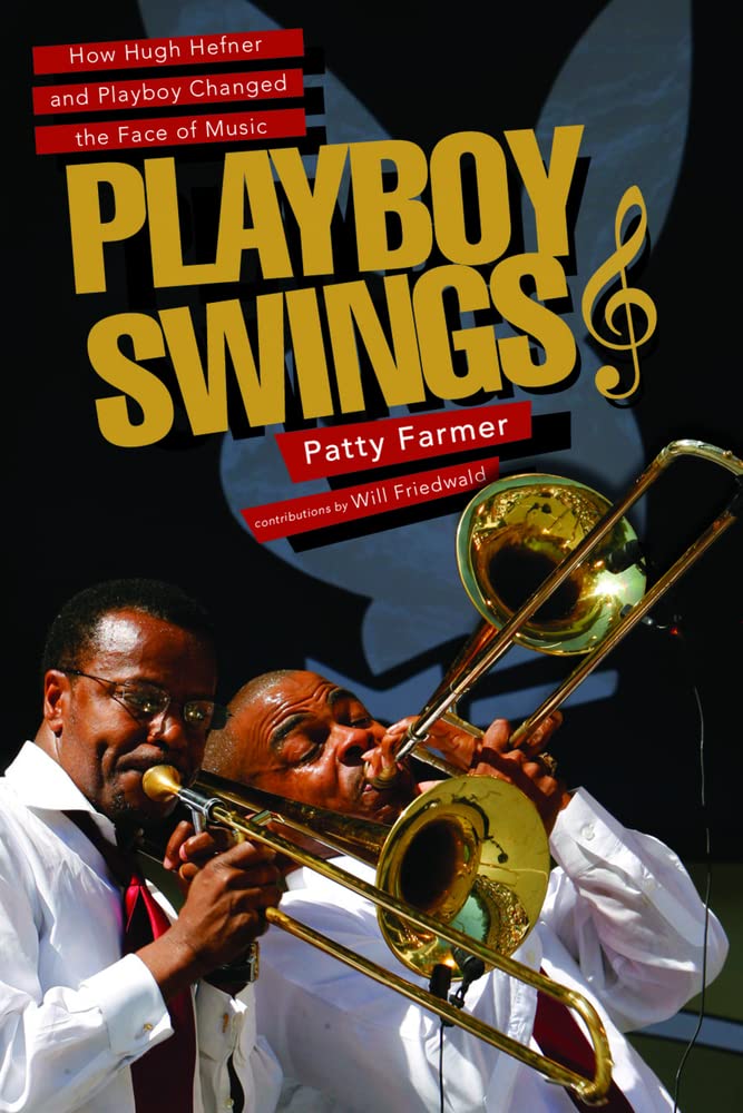 Playboy Swings: How Hugh Hefner and Playboy Changed the Face of Music Social Sciences