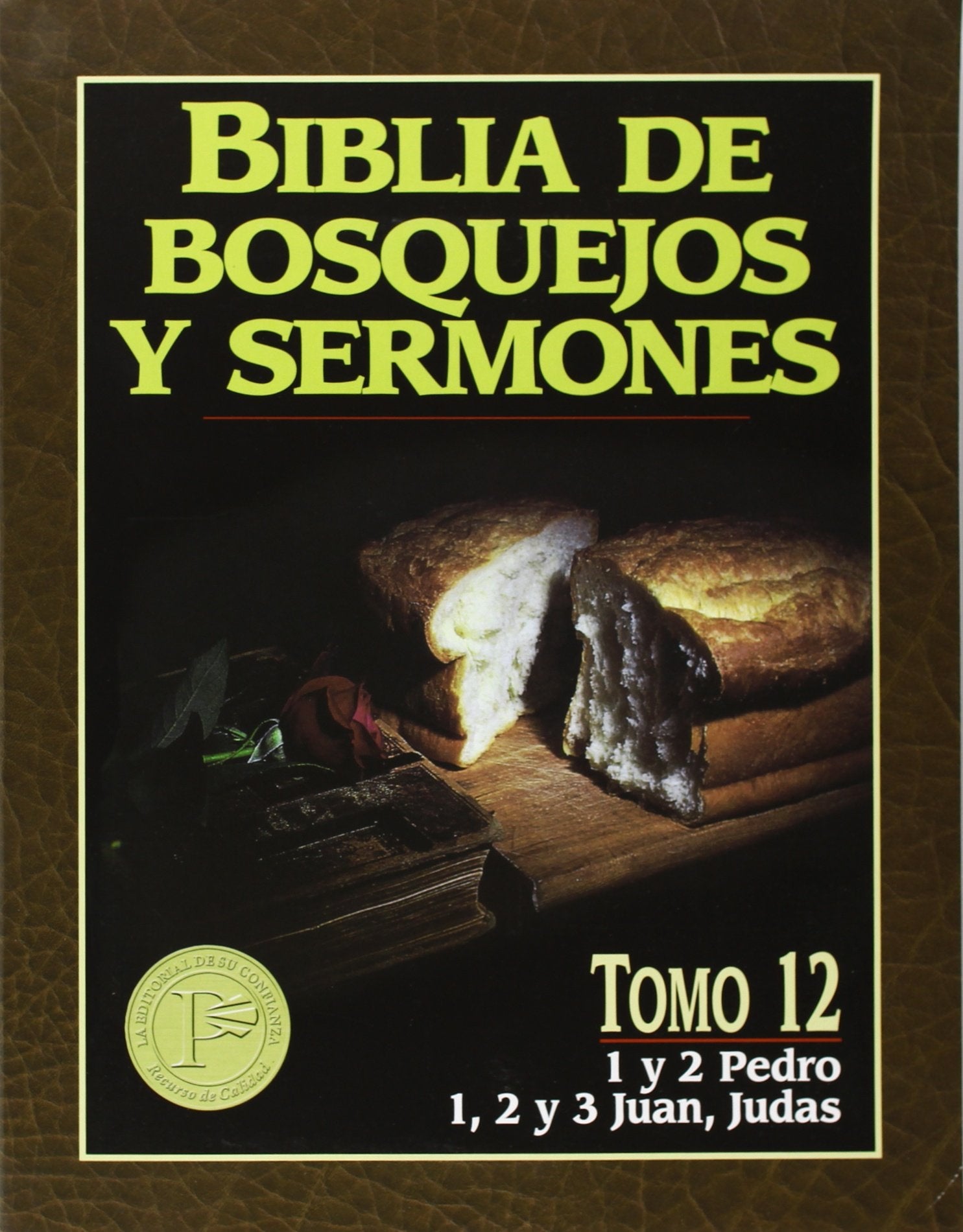 "biblia de Bosquejos Y Sermones: Pedro, Juan, Judas" (Biblia De Bosquejos Y Sermones N.t., Band 12) Non-fiction