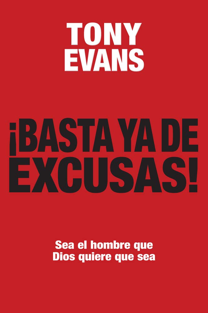 Basta YA de Excusas: Sea El Hombre Que Dios Quiere Que Sea Social Sciences