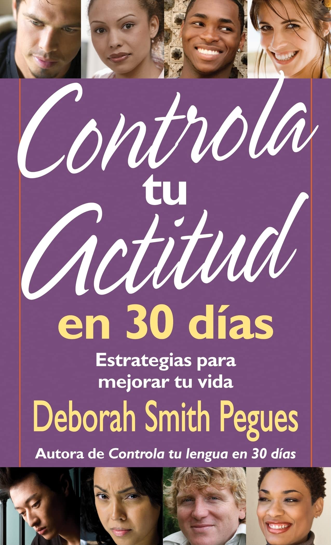 Controla Tu Actitud En 30 Dias = 30 Days to a Great Attitude Social Sciences