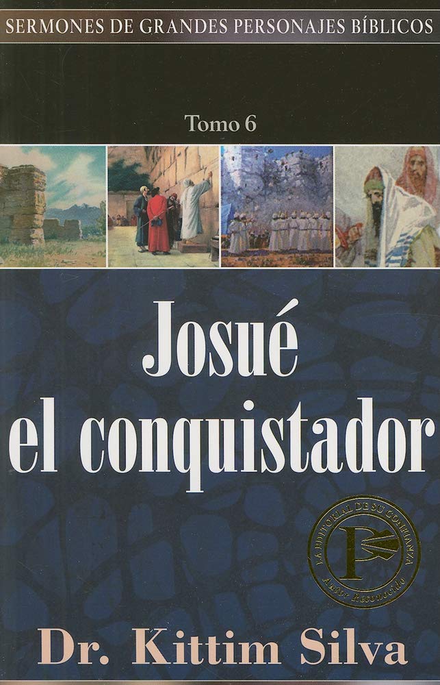 Josué El Conquistador (Sermones De Grandes Personajes Biblicos, Band 6) Social Sciences