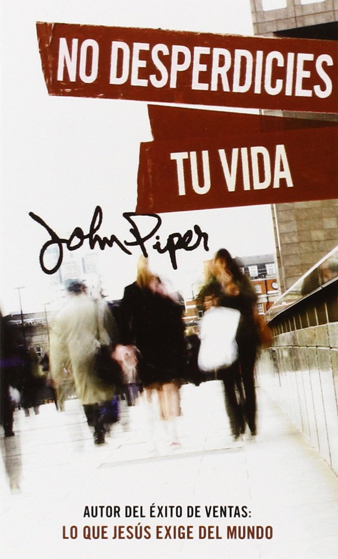 No desperdicies tu vida/ Don't Waste Your Life Religion & Esotericism