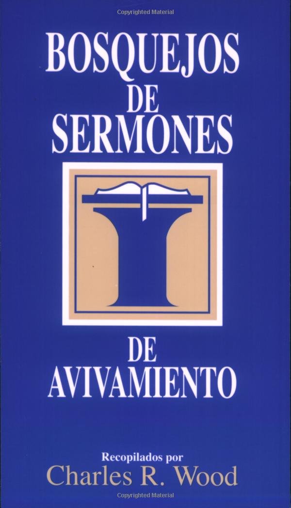 Bosque Jos De Sermones: Avivamiento: Revival Sermon Outlines (Bosquejos De Sermones Wood) Religion & Esotericism