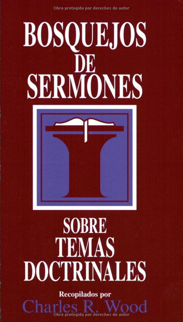 Bosquejos de Sermones: Temas Doctrinales (Bosquejos De Sermones Wood) Social Sciences