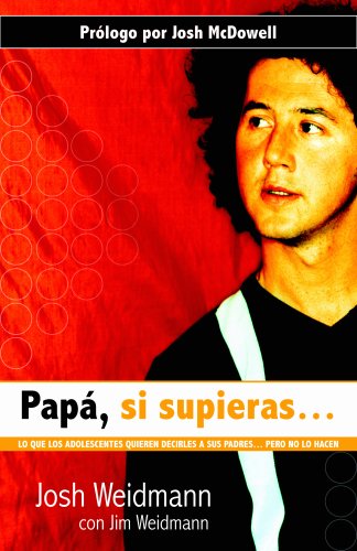 Papa, Si Supieras/ Dad, If You Only Knew Parents & Children