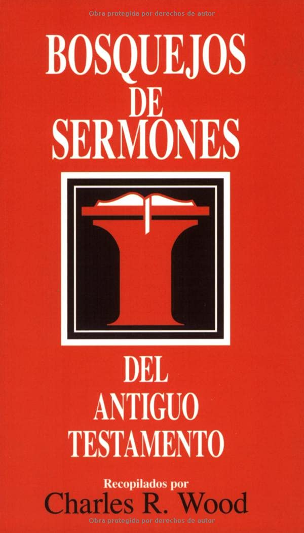 Bosquejos de Sermones: Antiguo Testamento (Bosquejos de Sermones Wood) Social Sciences